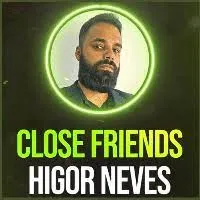 Capa de Close Friends Higor Neves: Baixar Conteúdo Exclusivo Agora!