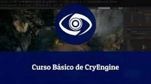 Capa de CryEngine: Baixe o Curso Essencial e Domine Criação de Jogos