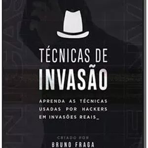 Capa de Técnicas de Invasão Bruno Fraga: Baixar Curso Completo Agora!