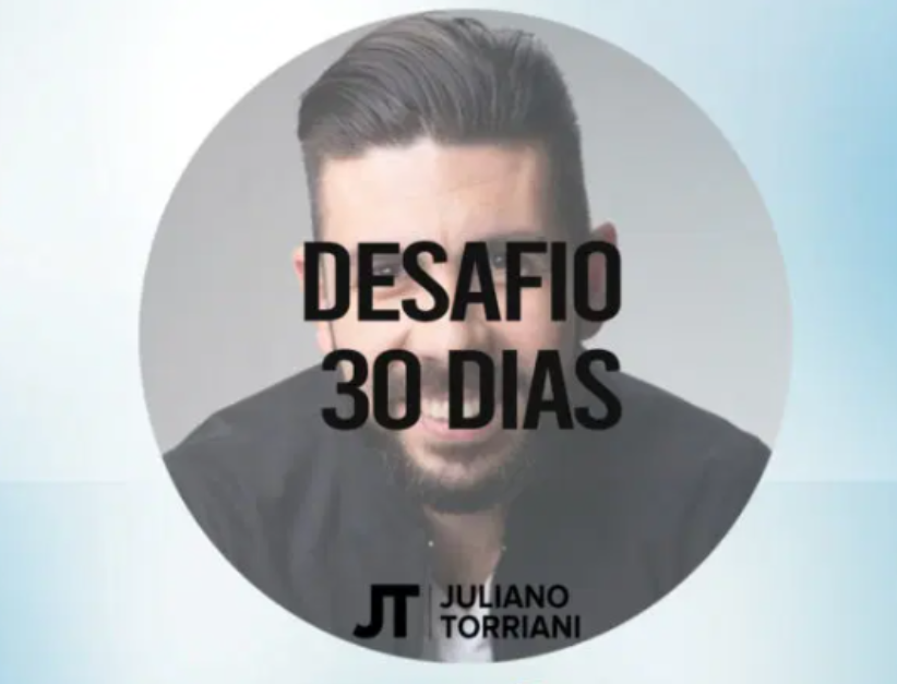 Desafio 30 Dias Juliano Torriani: Mentoria para faturar R$100 mil
