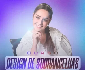 Curso Design de Sobrancelhas Raquel Barros: Baixar Método Completo