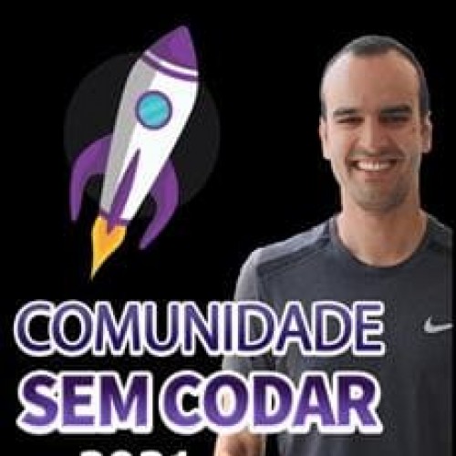 Renato Asse Comunidade Sem Codar 2021 Download Conteúdo de Desenvolvimento No-Code