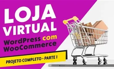 Guia completo para montar loja virtual de ecommerce com SEO e marketing digital